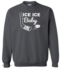 ice ice baby hockey sweatshirt charcoal