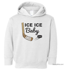 Ice Ice Baby Toddler Hockey Hoodie white