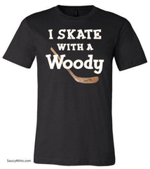 I Skate with a Woody Hockey Shirt Black