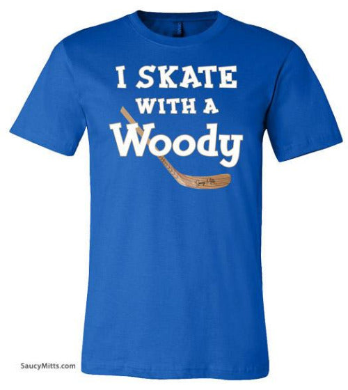 I Skate With A Woody Hockey Shirt