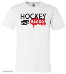 Hockey Is In My Blood Shirt white