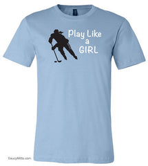 Play Like a Girl Hockey Shirt light blue
