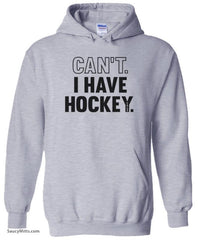 Can't I Have Hockey Hoodie heather gray