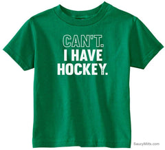 Can't I Have Hockey Toddler Shirt green