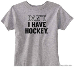 Can't I Have Hockey Toddler Shirt heather gray