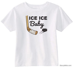 Ice Ice Baby Toddler Hockey Shirt white