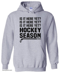 Is It Here Yet? Hockey Season Hoodie  heather gray