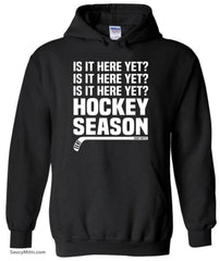 Is It Here Yet? Hockey Season Hoodie black