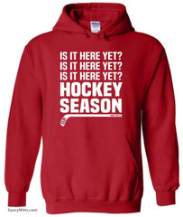 Is It Here Yet? Hockey Season Hoodie red