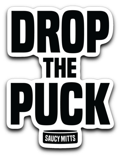 Drop Puck Design Drop The Puck Hockey Decal – Saucy Mitts Hockey