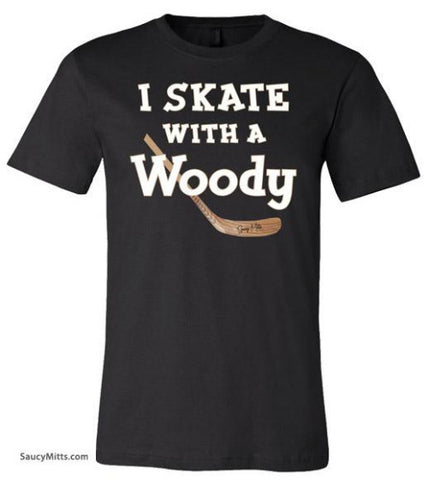 I Skate With A Woody Hockey Shirt