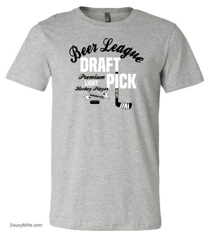 Beer League Draft Pick Hockey Shirt