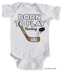 Born To Play Hockey Baby Bodysuit white