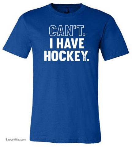 Can't I Have Hockey Youth Hockey Shirt