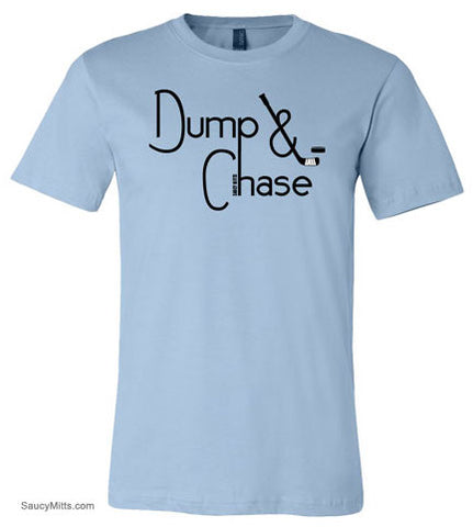 Dump and Chase Hockey Shirt
