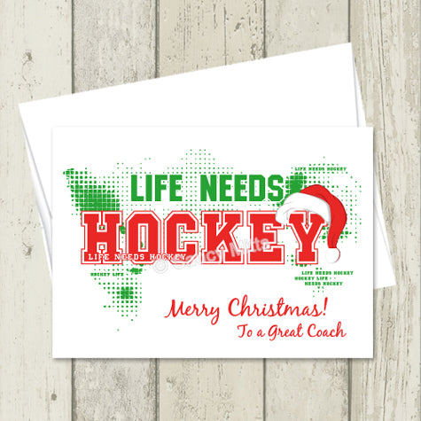 Hockey Coach Christmas Card - Life Needs Hockey