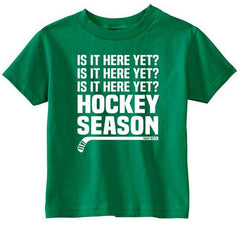 Hockey Season Is It Here Yet Toddler Shirt kelly green