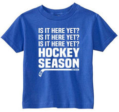 Hockey Season Is It Here Yet Toddler Shirt royal blue