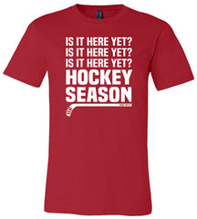Hockey Season Is It Here Yet Youth Hockey Shirt red