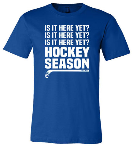 Hockey Season Is It Here Yet? Hockey Shirt royal blue