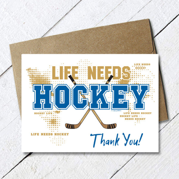 hockey thank you card - life needs hockey