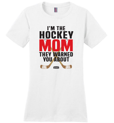 hockey mom they warned you about shirt white with red