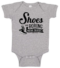 shoes are boring wear hockey skates infant onesie heather gray
