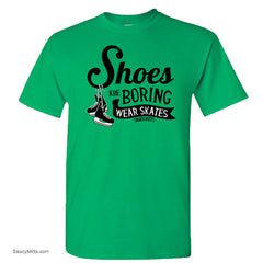 shoes are boring wear hockey skates youth shirt kelly green
