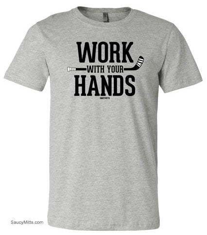 Work With Your Hands Hockey Shirt heather gray