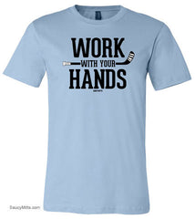Work With Your Hands Youth Hockey Shirt light blue